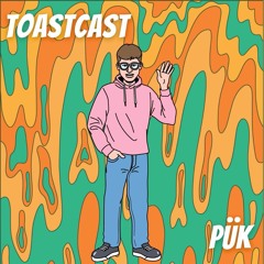 ToastCast 001 - Pük