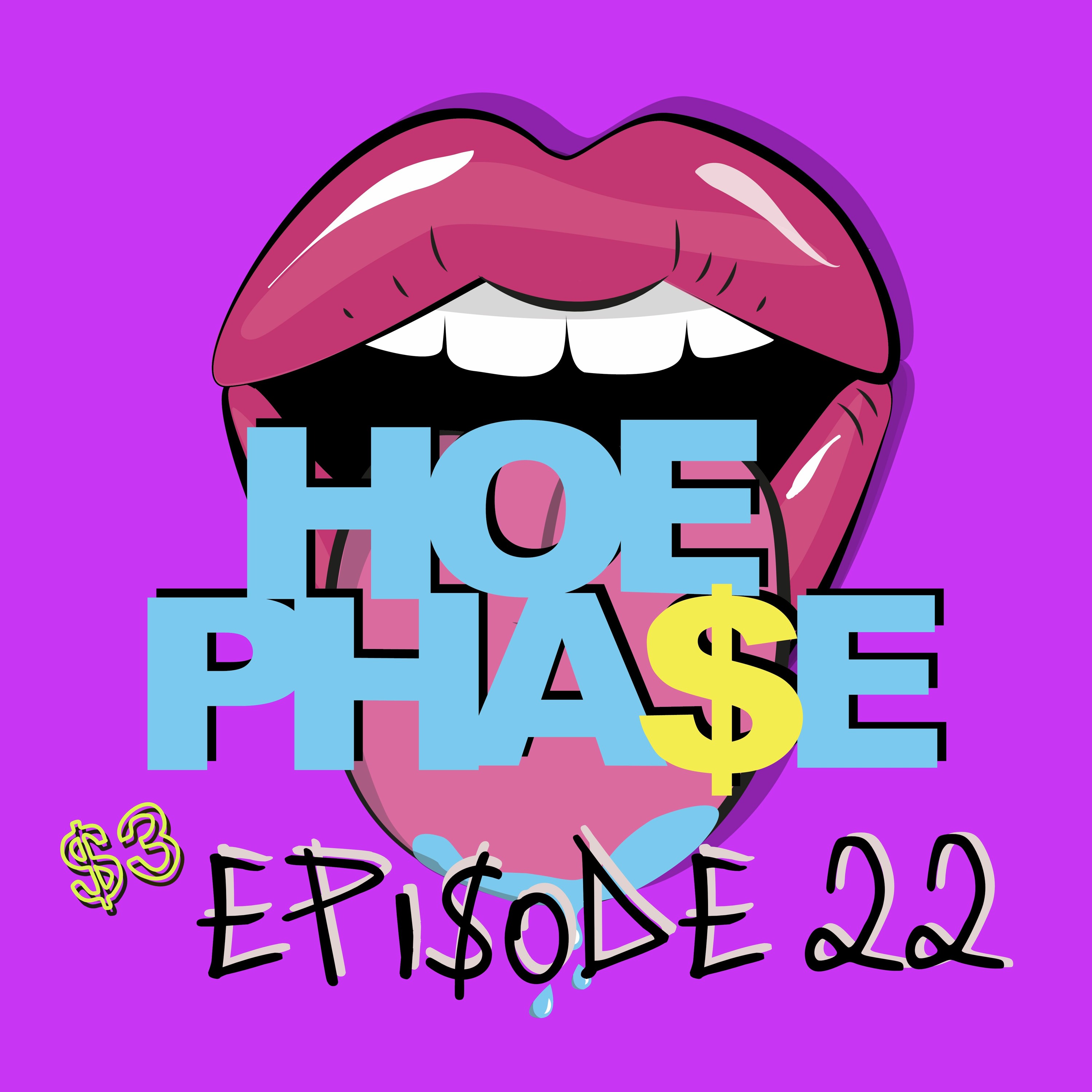THE HOE PHA$E