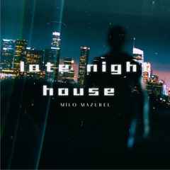 Late Night House