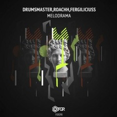 DrumsMaster, Roachh, Fergiliciuss - Melodrama (Original Mix)