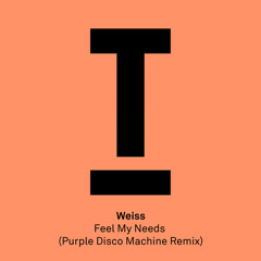 Feel My Needs (Purple Disco Machine Extended Mix)