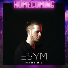 ProtoCode Presents: Homecoming - Esym Promo Mix