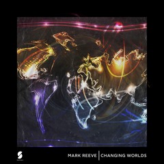 Mark Reeve - Changing Worlds (Original Mix)