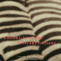 [READ] [PDF EBOOK EPUB KINDLE] Chronicle of the Guayaki Indians (Zone Books) by  Pier
