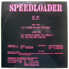 Speedloader - Suck my Dick (1994)