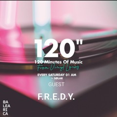 120'' by SØLAR Guest. F.R.E.D.Y. - Balearica Ibiza