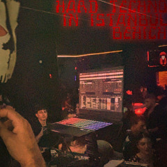 HARD TECHNO IN ISTANBUL