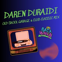 Daren Duraidi Old Skool UK Garage & Club Classic Mix