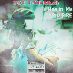 Rapid Fire NO HOE IN ME