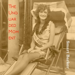 The Unguarded Moment