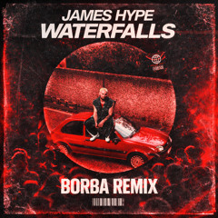 James Hype - Waterfalls (BORBA Remix)