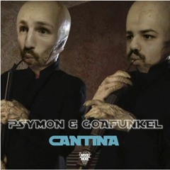Psymon & Goafunkel - Cantina (Free Download)