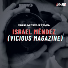 03X03 - Press Accreditation - Israel Méndez (Vicious Magazine)