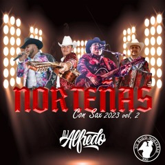 NORTENAS CON SAX 2023 Vol 2 (Febrero MIX)