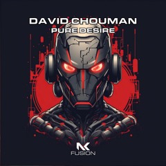 David Chouman - Pure Desire TEASER