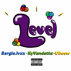 Level [w/Sergio.lvxx&KyVendetta]