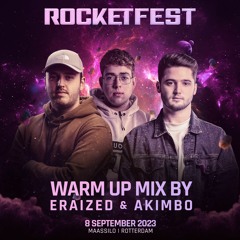Rocketfest 2023 | Warm-up mix by Eraized & Akimbo