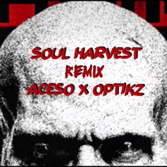 SOUL HARVEST NOSPHERE - ACESO X OPTIKZ REMIX