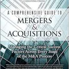 FREE KINDLE 🖊️ A Comprehensive Guide to Mergers & Acquisitions: Managing the Critica