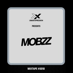 UXP Mixtape #0018 - MOBZZ