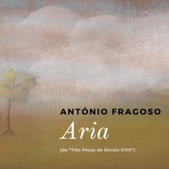 Aria - António Fragoso - Musical Moment 2