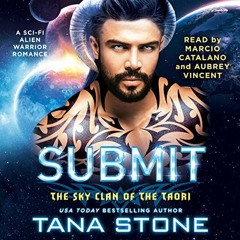 FREE EBOOK 📗 Submit: The Sky Clan of the Taori, Book 1 by  Tana Stone,Aubrey Vincent