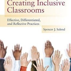 #% Creating Inclusive Classrooms: Effective, Differentiated and Reflective Practices BY: Spence