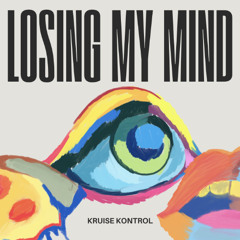 LOSING MY MIND