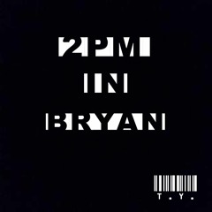 2PM In Bryan