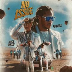 "No Issue"  Future x Juice Wrld (Prod. by JuicyTheKidd)