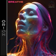 Orion Mullin - BREATHE [MERKABAH AUDIO EXCLUSIVE]