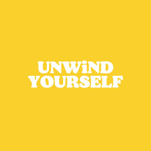 UNWiND YOURSELF 04