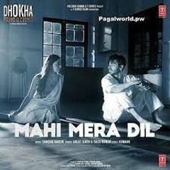 Mahi Mera Dil Torda - Arijit Singh Album Dhokha Round D Corner.