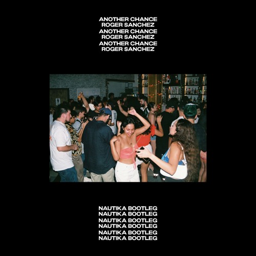 Another Chance (Nautika Bootleg) [FREE DOWNLOAD]