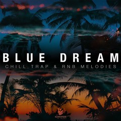 Blue Dream - Chill Trap & Rnb Melodies - Sample Pack