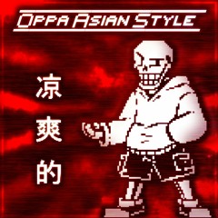 Underswap - Oppa Asian Style | Vessel cover