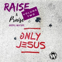 Raise A Praise (Vol 2)