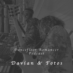 Dancefloor Romancer 119: Davian & Fotos (Live at Front Republic 2024)