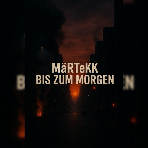 *MäRtEkK*-BIS ZUM MORGEN (Techno)