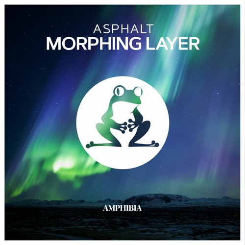 Asphalt - Morphing Layer