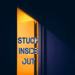Stuck Inside Out
