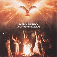 Merin Mundo - Volamos Como Águilas [K1R139]