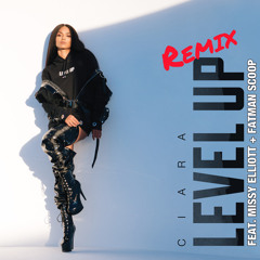 Ciara - Level Up (Remix) [feat. Missy Elliott & Fatman Scoop]