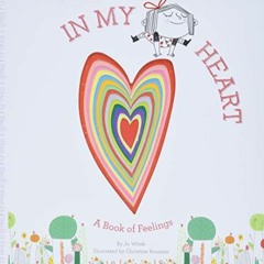 DOWNLOAD PDF In My Heart: A Book of Feelings (Growing Hearts)