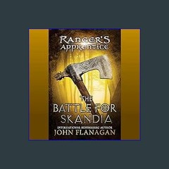 Download Ebook 📖 The Battle for Skandia: Ranger's Apprentice, Book 4 PDF eBook
