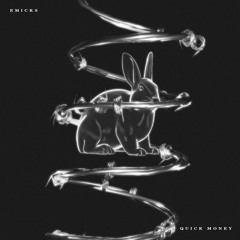 Emicks - Quick Money