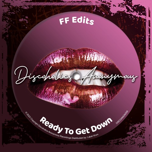 FF Edits - Ready To Get Down [Discoholics Anonymous Recordings]