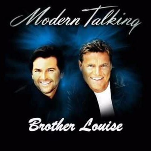 Stream Brother Louie [Original by Modern Talking - 1986] by iax Music |  Listen online for free on SoundCloud