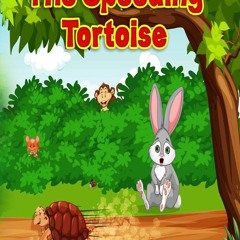 Your F.R.E.E Book Children's Books: The Speeding Tortoise: Folktales for children and animals