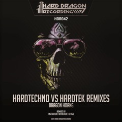 Dragon Hoang - Hardtechno Vs Hardtekk (Instigator Remix) Preview